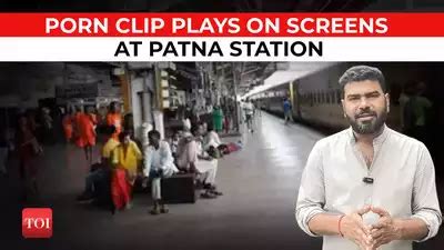 patna station viral video clip|Porn clip played on crowded Patna junction TV screens for 3。